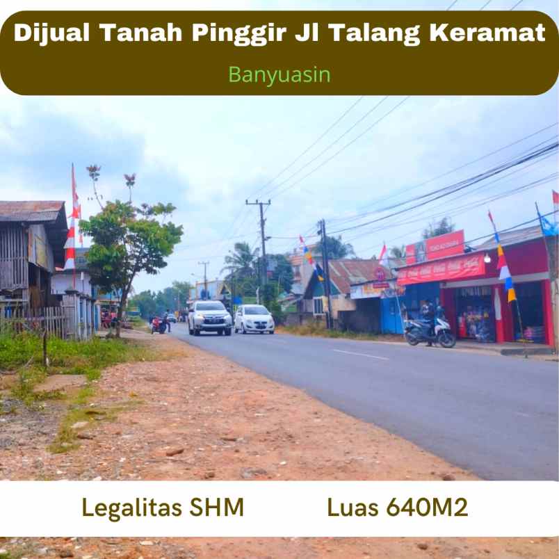 dijual tanah pinggir jalan talang keramat