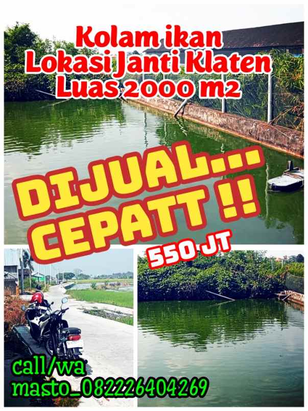 tanah kolam 2200m2 lokasi janti klaten 660jt nego