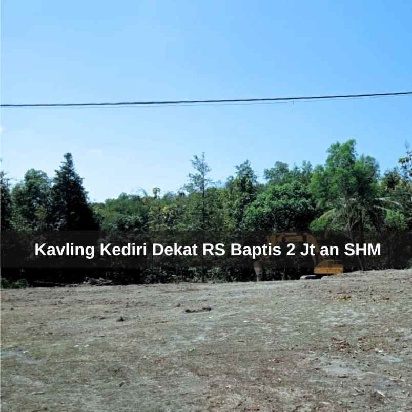 tanah kediri murah 2 jt an shm kavling dekat rs baptis