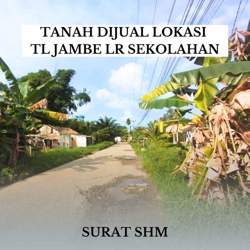 dijual tanah siap bangun lokasi tl jambe lr sekolahan