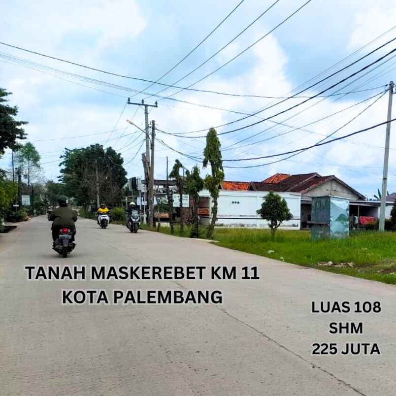 tanah murah area maskarebet km 11 palembang