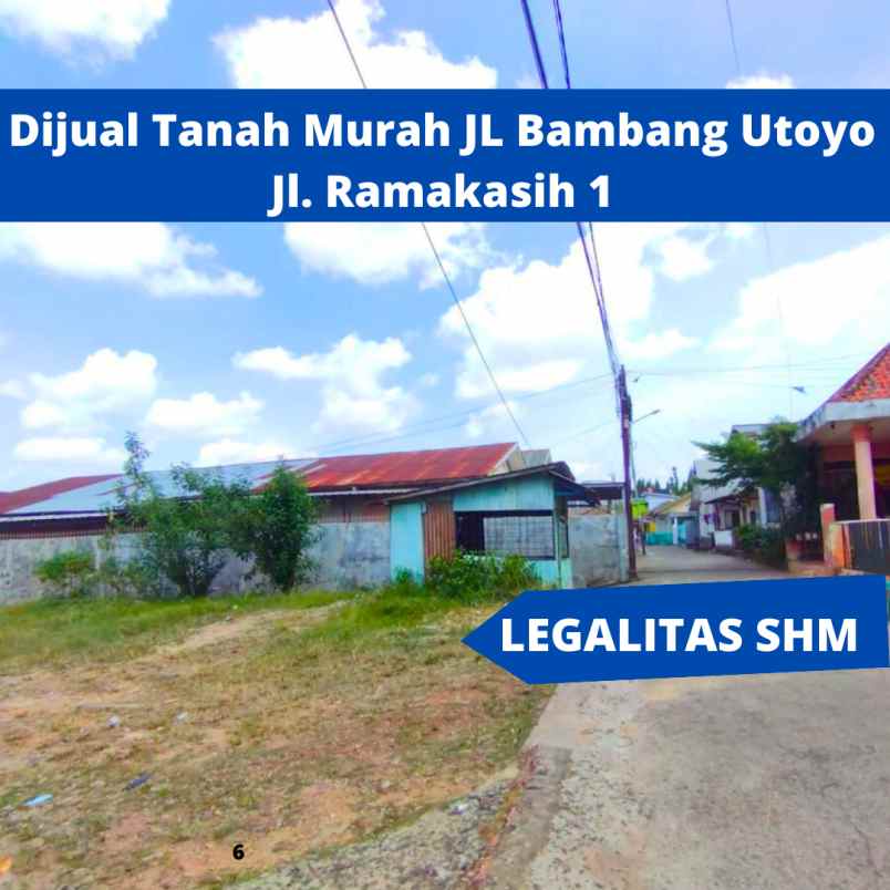 dijual tanah murah jl bambang utoyo jl ramakasih 1