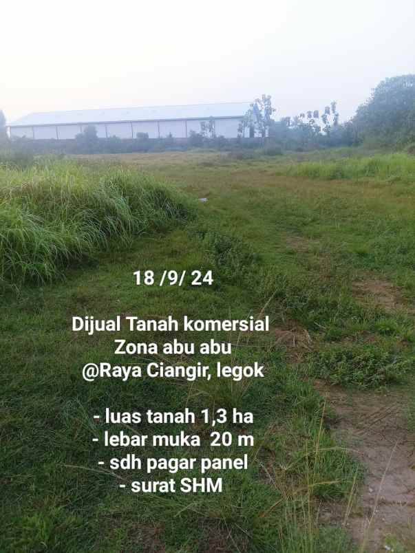 dijual tanah jl raya ciangir legok