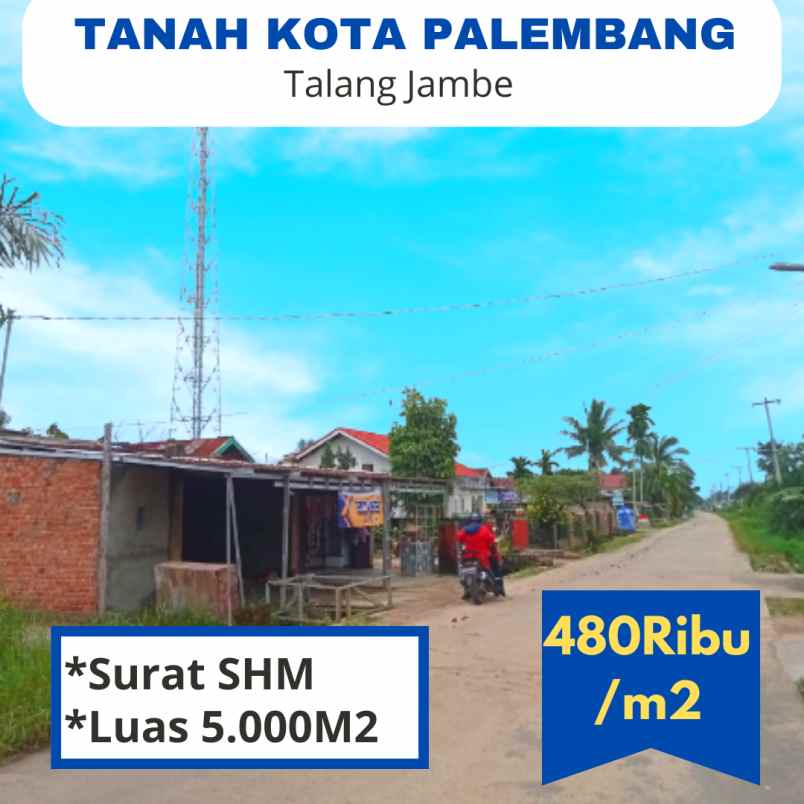 dijual tanah luas 5000m2 lokasi talang jambe palembang