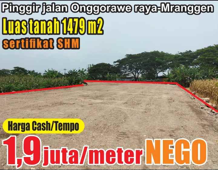 dijual tanah jln raya onggorawe