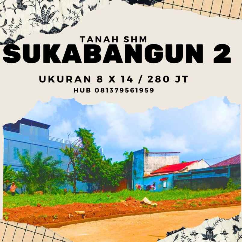 tanah lokasi sukabangun 2 abusama