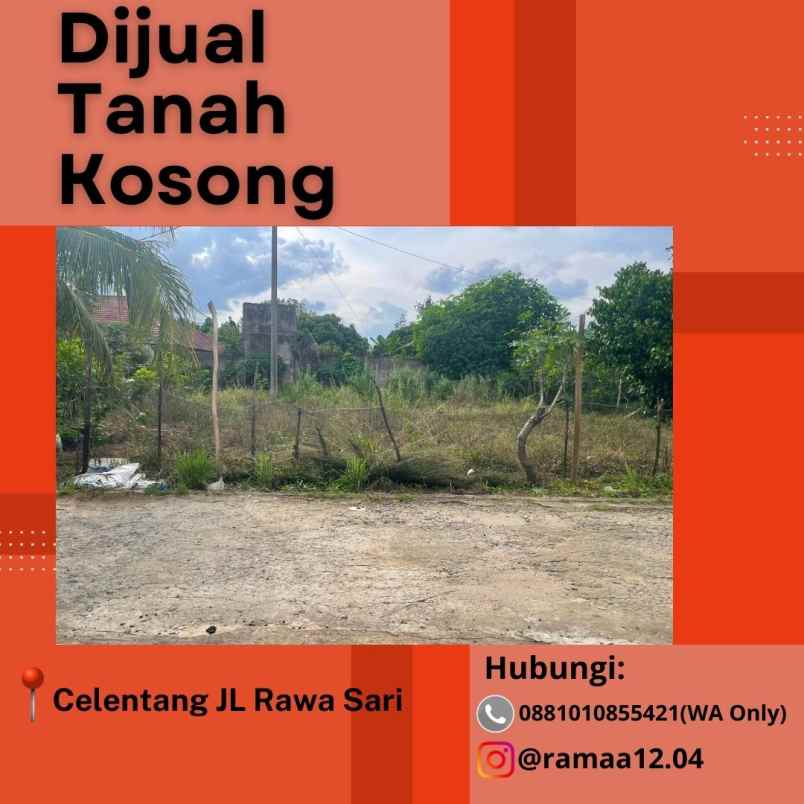 tanah kosong jl rawasari celentang