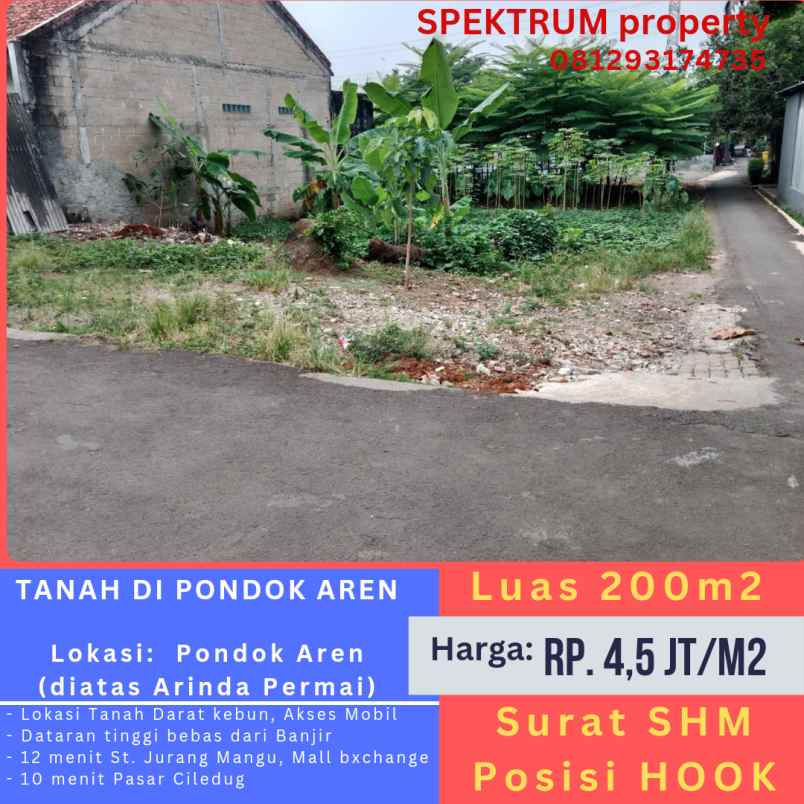 tanah 200m2 shm di pondok aren posisi hook rp 4 5jt m2