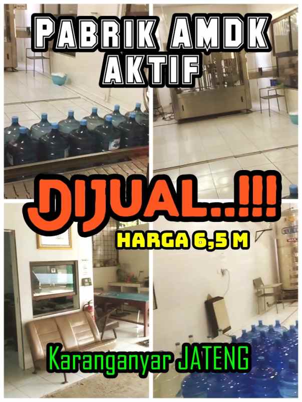 dijual pabrik air minum aktif 6 5 m lokasi karanganyar
