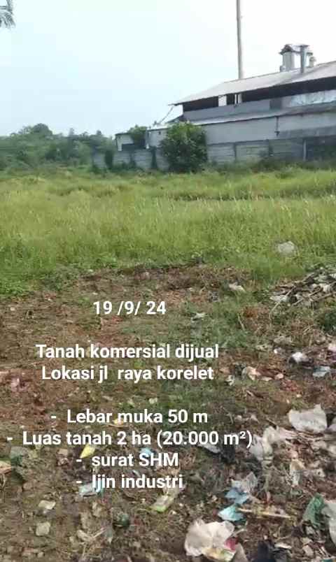 dijual tanah jl raya korelet panongan