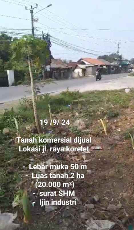 dijual tanah jl raya korelet panongan