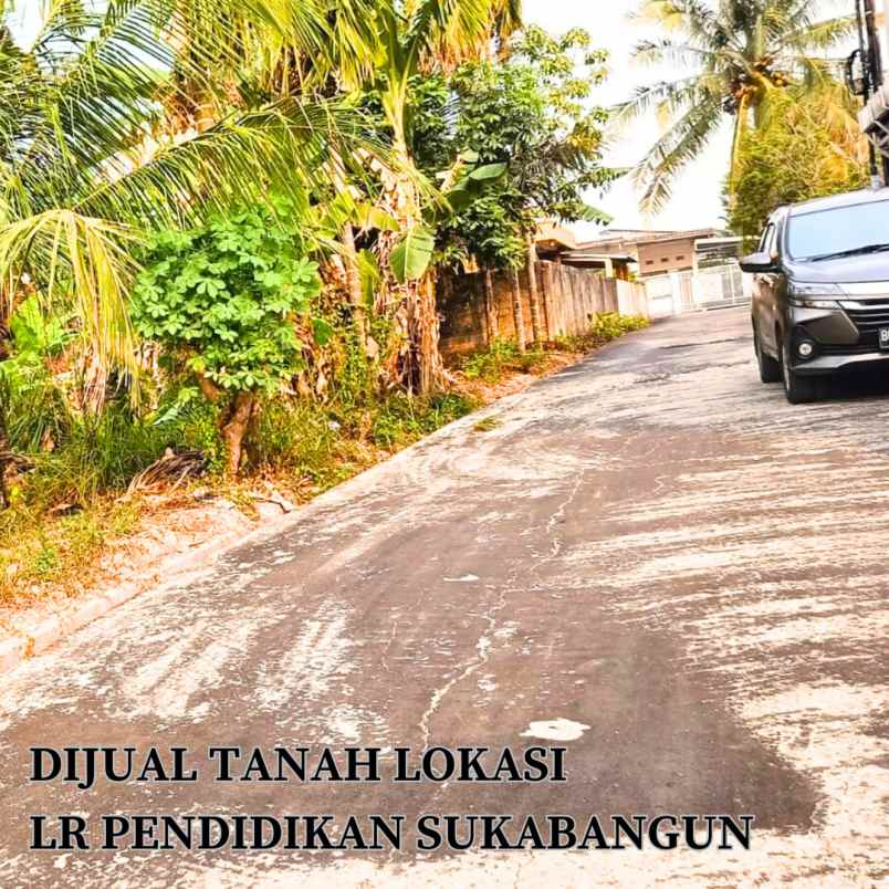 dijual tanah murah lokasi jalan pendidikan sukabangun