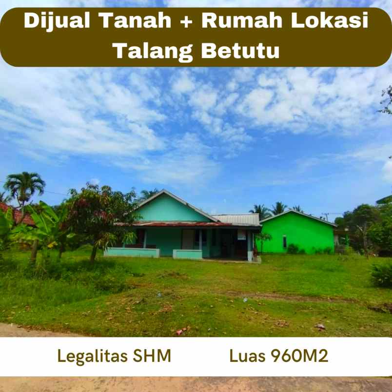 dijual tanah dan bangunan lokasi talang betutu