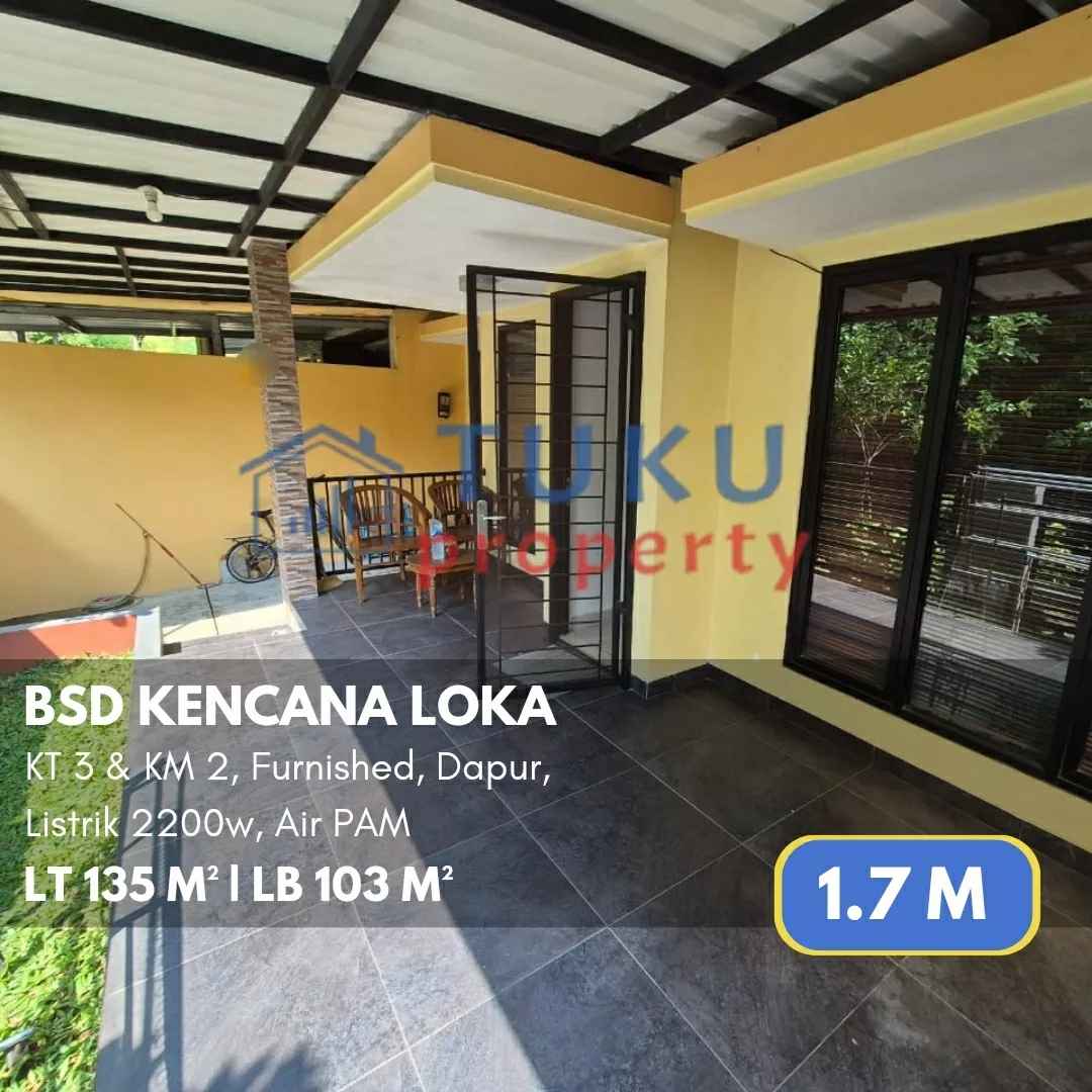 rumah bsd kencana loka rapih bisa langsung huni 1 7m