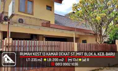 Rumah Kost 13 Kamar dekat Stasiun MRT Blok A, Kebayoran Baru, Jakarta