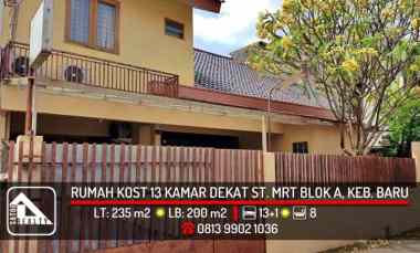 Rumah Kost 13 Kamar dekat Stasiun MRT Blok A, Kebayoran Baru, Jakarta