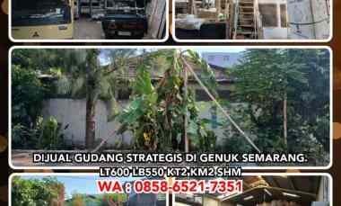Dijual Gudang Strategis di Genuk Semarang. Lt600 Lb550 Kt2 Km2 Shm