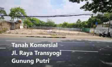 Kavling Komersial Harga Appraisal jl. Raya Alternatif, Cibubur, Bogor