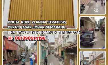 Ruko 2 lantai Strategis dekat Pasar Johar Semarang. Shm Lt42 Lb84