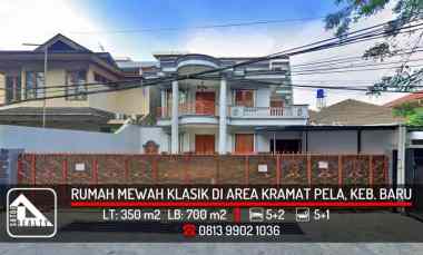 Rumah Mewah Klasik di Area Kramat Pela, Kebayoran Baru