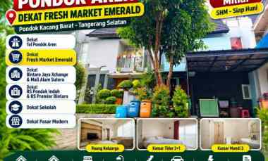 Rumah Dijual Pondok Aren dekat Fresh Market Emerald, LT 81m