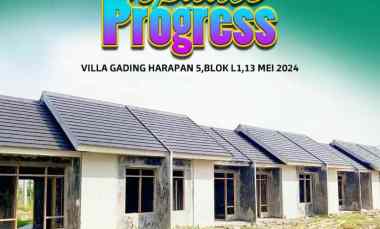 Rumah Subsidi hanya 700 meter ke Pintu Tol Villa Gading Harapan 5