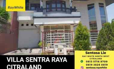 Murah Luas Dijual Rumah Villa Sentra Raya Citraland Hook Area Balerina