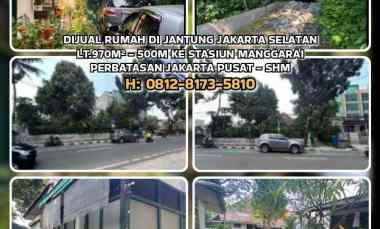 Rumah di Jantung Jakarta Selatan Lt 970m Shm, 500m Stasiun Manggarai