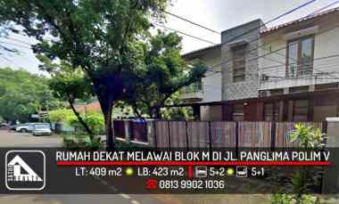 Rumah Asri di Lokasi Premium Jalan Panglima Polim V, Melawai