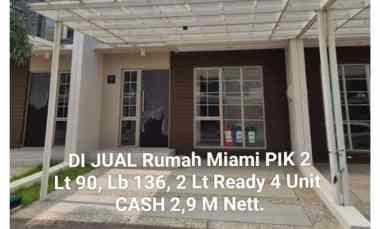 Rumah Miami PIK 2 Lt 90, Lb 136, 2 Lt Ready 4 Unit CASH 2,9 M Nett