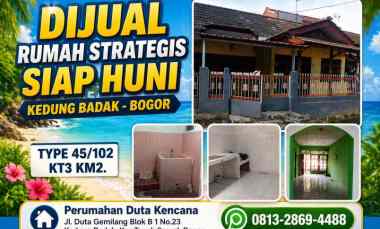 Rumah Dijual Kedung Badak Bogor Siap Huni 3KT 2KM LT102 LB45 Strategis