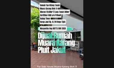 Rumah Dijual di Muara Karang, Pluit
