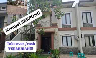Nempel Serpong Rumah Cash/take Over Termurah Harga Nego Owner Langsung