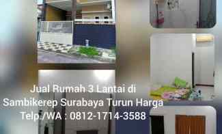 Rumah Dijual Sambikerep Surabaya 3 Lantai Turun Harga, 0812.1714.3588