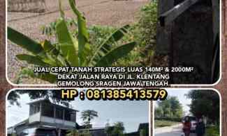 Dijual Murah Tanah Strategis Shm 140m 2000m dekat jl. Raya Gemolong