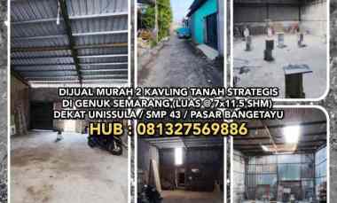 Dijual Murah 2 Kavling Tanah Strategis di Genuk Semarang. Luas 7x11.5