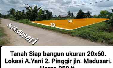 Tanah Siap Bangun Ukuran 20x60. Lokasi A.Yani 2. Pinggir Jln. Madusari