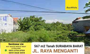 Dijual 567 m2 Tanah Raya Menganti - Kel.Jeruk - Kec.Lakarsantri - Sby