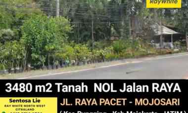 Murah Dijual 3480 m2 Tanah Industri Nol Jalan Raya Pacet - Mojosari