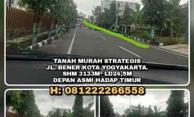 Tanah Murah Strategis jl. Bener Kota Yogyakarta. Shm 3133m Depan Asmi