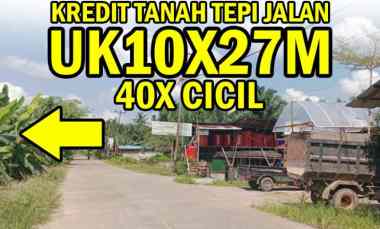 Tanah Kavling Tepi Jalan Ukuran 10x27m Bisa Cicil Hingga 40 Bulan