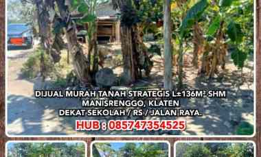 Dijual Murah Tanah Strategis di Manisrenggo, Klaten. L 136m Shm