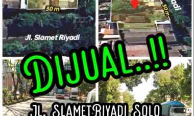 Tanah 1100m2 Muka 34m Tepi jl. Slamet Riyadi Solo 15jt/m2