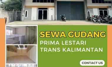 Disewakan Gudang Prima Lestari Kota Pontianak