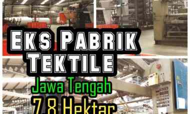Dijual Pabrik Tekstile 7,6 Ha OP 275 M Jateng