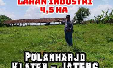 Dijual Lahan Industri 4,5 Ha Siapbangun DiKlaten Harga 600rb/m2