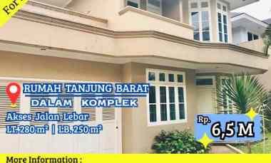Dijual Rumah Komplek Tanjung Barat Lokasi Strategis Nyaman Jalan Lebar