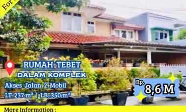 Dijual Rumah Asri Komplek Tebet Lokasi Strategis Nyaman Jalan 2 Mobil