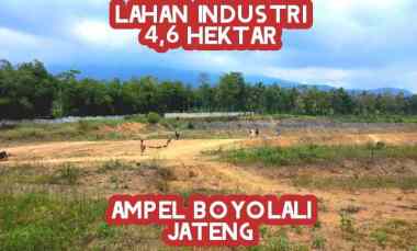 Dijual Tanah Industri 4.6 Ha Berijin Siapbangun Ampel Boyolali 700rb